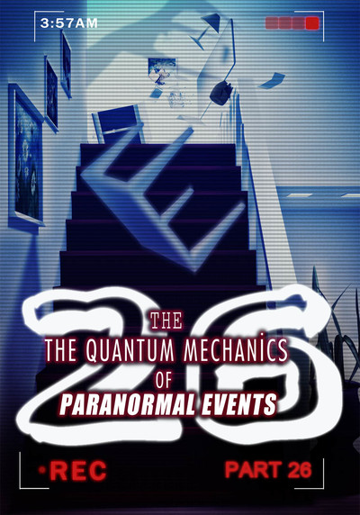Full spooky vision the quantum mechanics of paranormal events part 26