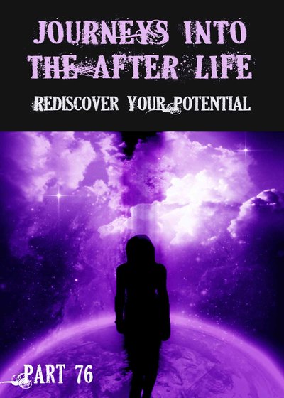 Full rediscover your potential journeys into the afterlife part 76