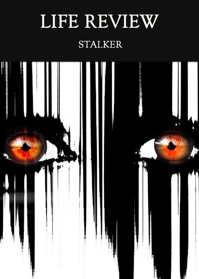Full stalker life review