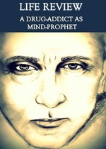 Feature thumb life review a drug addict as mind prophet
