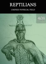 Feature thumb unified physical field reptilians part 408
