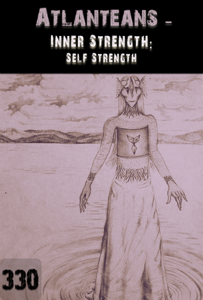 Full inner strength self strength atlanteans part 330