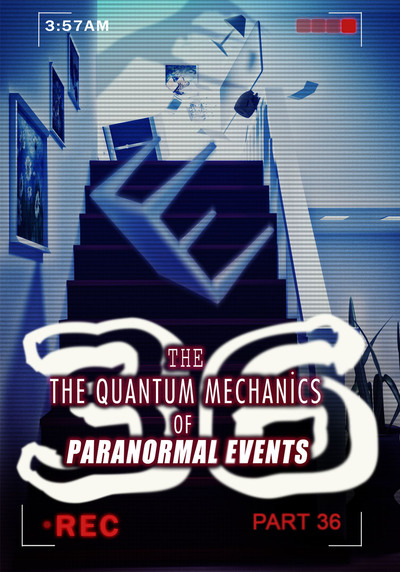 Full bringing out your dark side the quantum mechanics of paranormal events part 36