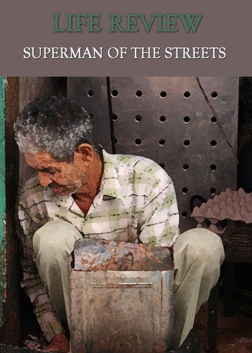 Full life review superman of the streets