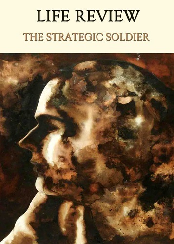 Full life review the strategic soldier