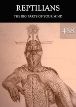 Feature thumb the big parts of your mind reptilians part 458