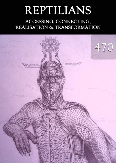 Full accessing connecting realisation transformation reptilians part 470