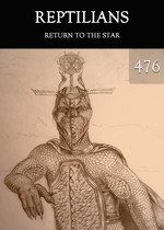 Feature thumb return to the star reptilians part 476