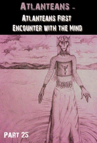 Full atlanteans atlanteans first encounter with the mind part 25