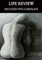 Feature thumb life review educated into a sex slave