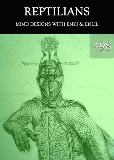 Full mind designs with enki enlil reptilians part 498