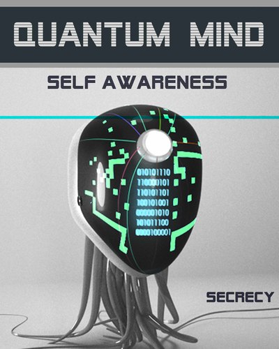 Full secrecy quantum mind self awareness
