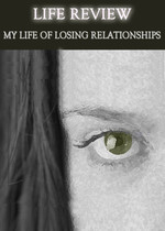 Feature thumb life review my life of losing relationships
