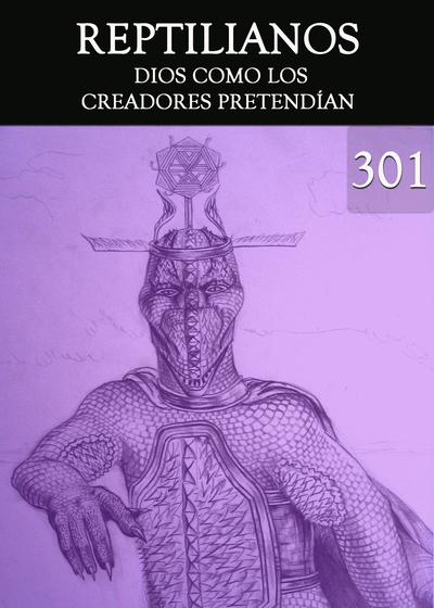 Full dios como los creadores pretendian reptilianos parte 301