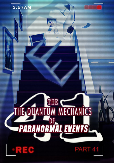 Full orbs the quantum mechanics of paranormal events part 41