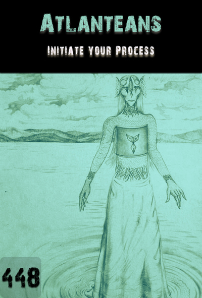 Full initiate your process atlanteans part 448