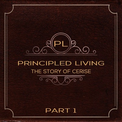 Full principled living the story of cerise part 1