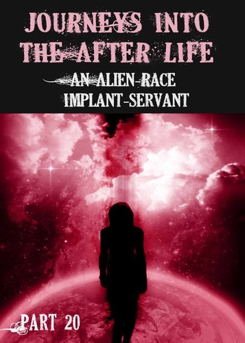 Full journeys into the afterlife an alien race implant servant part 20