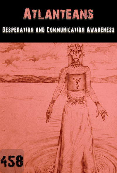 Full desperation and communication awareness atlanteans part 458