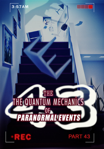 Full technology paranoia the quantum mechanics of paranormal events part 43