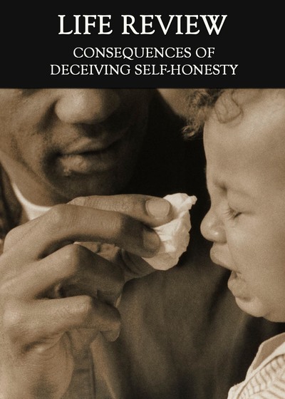 Full consequences of deceiving self honesty life review
