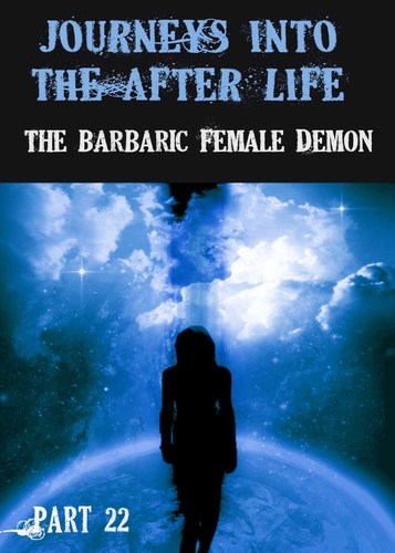Full journeys into the afterlife the barbaric female demon part 22