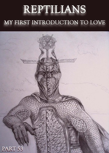 Full reptilians my first introduction to love part 53