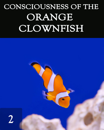 Full redefining the clown the consciousness of the orange clownfish part 2