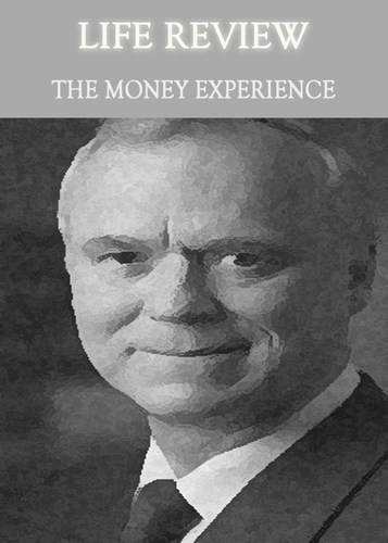 Full life review the money experience
