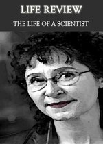 Feature thumb life review the life of a scientist