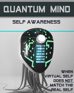 Feature thumb when virtual self does not match the real self quantum mind self awareness