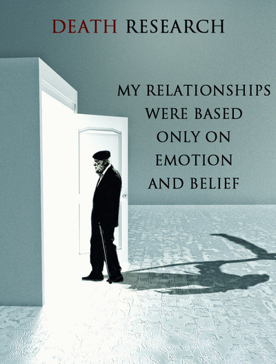 Full my relationships were based only on emotion and belief death research