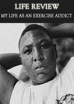 Feature thumb life review my life as an exercise addict