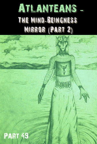 Full atlanteans the mind beingness mirrror part 2 part 49