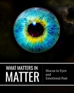 Feature thumb mucus in eyes and emotional past what matters in matter