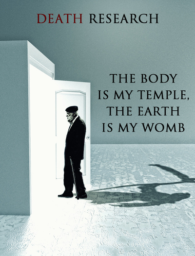 Full the body is my temple the earth is my womb death research