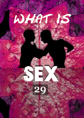 Full what is sex the consequence of sexual failures and successes part 29