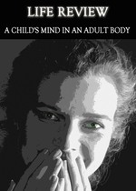 Feature thumb life review a child s mind in an adult body
