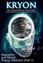 Feature thumb magnetics and mental energy addiction part 1 kryon my existential history