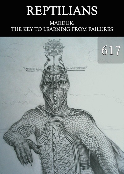 Full marduk the key to learning from failures reptilians part 617