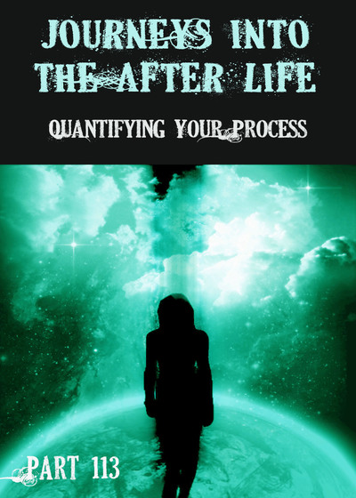 Full quantifying your process journeys into the afterlife part 113