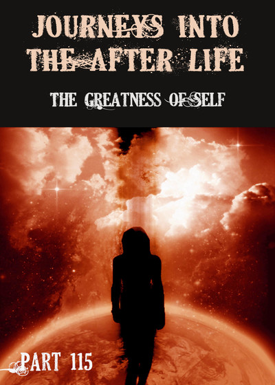 Full the greatness of self journeys into the afterlife part 115