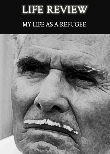 Full life review my life as a refugee