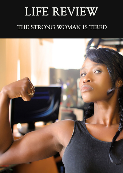 Full the strong woman is tired life review