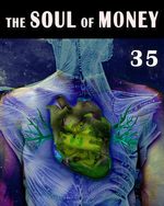 Feature thumb the soul of money the oneness and consequence of the existential bodies part 35