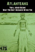 Feature thumb you ll never become what you don t recognize within you atlanteans part 475