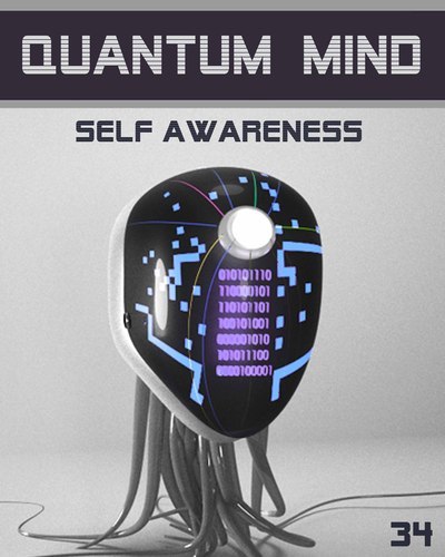 Full quantum mind self awareness step 34