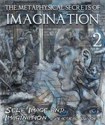Feature thumb the metaphysical secrets of imagination self image and imagination practical support part 2