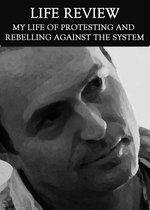 Feature thumb my life of protesting and rebelling against the system life review