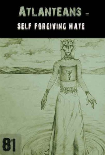 Full self forgiving hate atlanteans support part 81